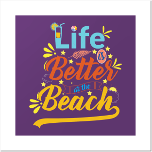 Life Is Better At Beach Posters and Art